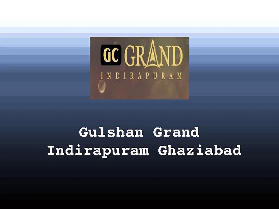 Gulshan Grand Vaibhav Khand, Indirapuram, Ghaziabad