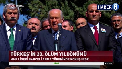 Devlet Bahçeli Başbuğ Türkeş'in kabri başında konuştu