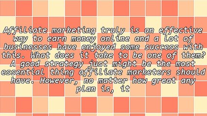 The "Must Haves" For Success In Affiliate Marketing