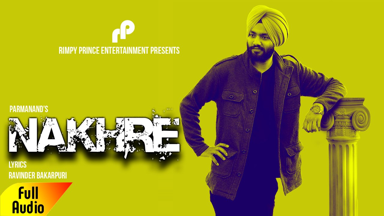 Nakhre | Parmanand | Latest Song 2017 | Rimpy Prince