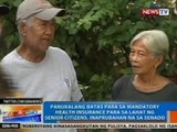 NTG: Panukalang mandatory health insurance para sa senior citizens, inaprubahan na sa Senado