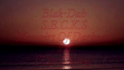 Blak-Dah: S.E.C.K.S (audio only)
