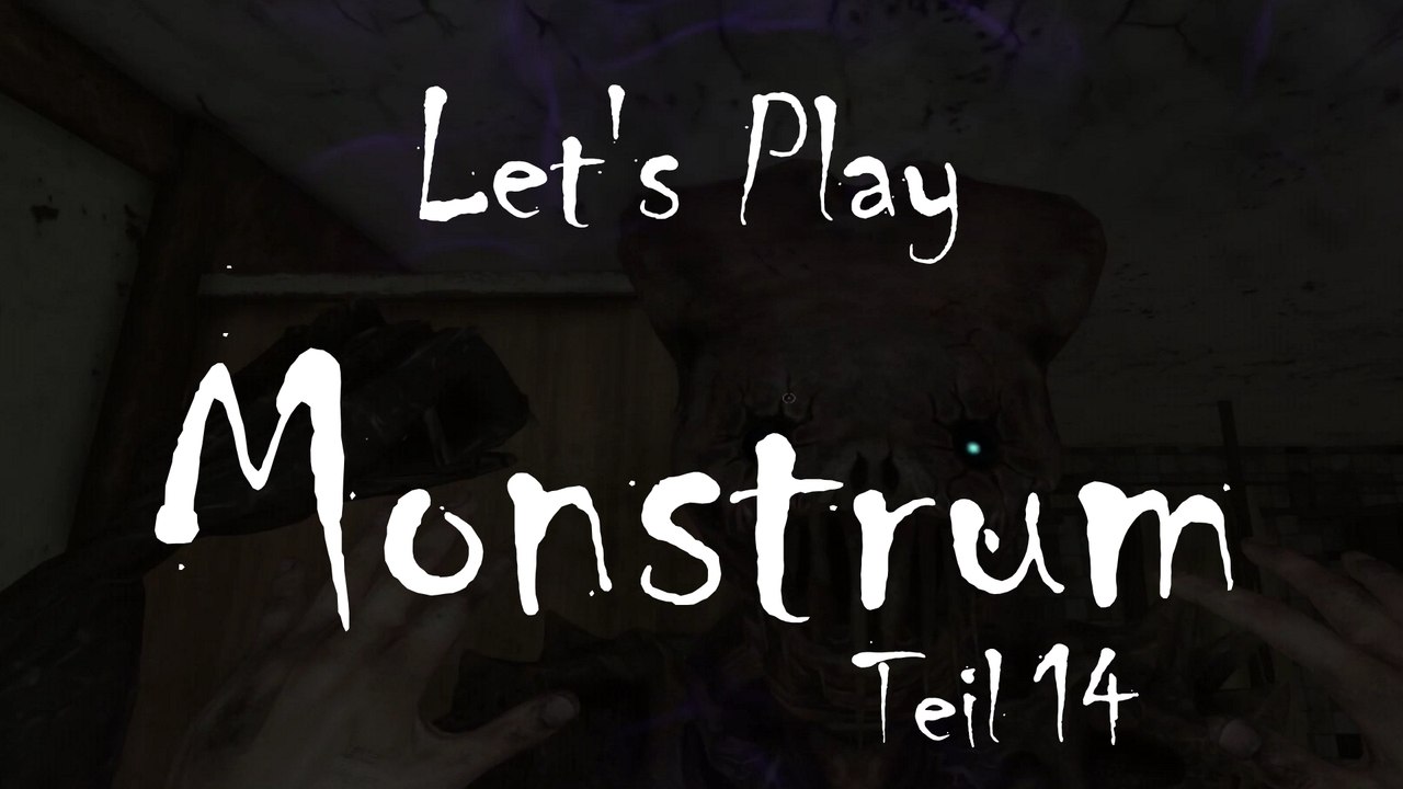 Let's play "monstrum", teil 14: clever, aber verbittert!