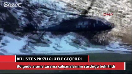 Bitlis'te 5 PKK'lı ölü ele geçirildi