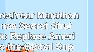 DOWNLOAD  HundredYear Marathon Chinas Secret Strategy to Replace America as the Global Superpower book free PDF