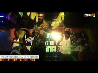 prestation DOLIZIANA DEBORDO A L'INDUSTRIE BAR DE YOPOUGON