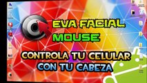 FACIAL MOUSE -how to control Android phone my face- EVA Facial Mouse