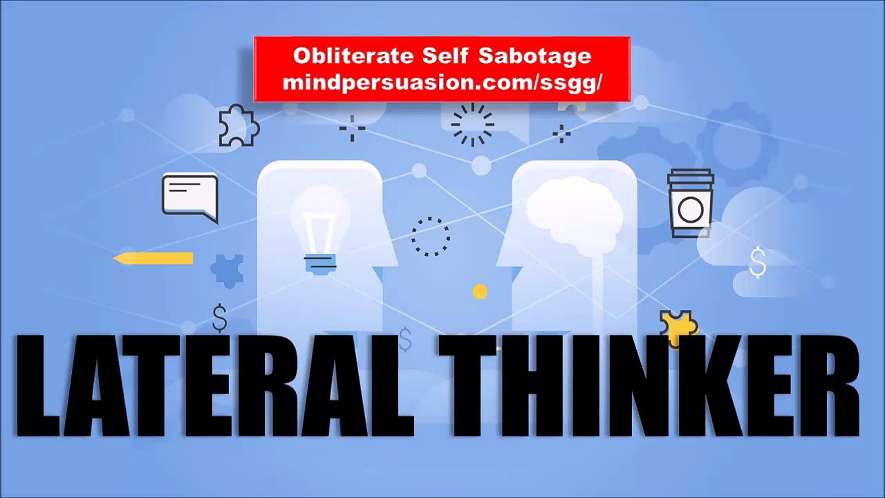 Lateral Thinker - Use 100% of your brain