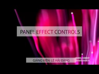 Tự Học After Effects - Bài 4:  Panel Effect Controls | HD Group