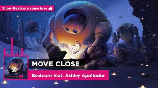 Beatcore - Move Close (feat. Ashley Apollodor) - Ninety9Lives Release