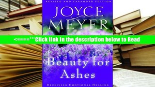 Beauty for Ashes: Receiving Emotional Healing [PDF] Popular Collection