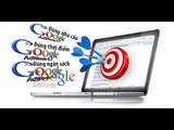 Hướng dẫn chạy quảng cáo google adwords | Xem trước quảng cáo và quy luật hiển thị