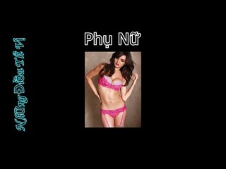 Những Điều Chưa BIết Về Phụ Nữ - Những Điều Thú Vị