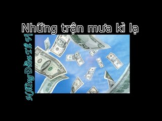 NHỮNG TRẬN MƯA Kỳ Lạ NHẤT THẾ GIỚI - Những Điều Thú Vị