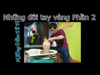 Những Đôi Tay Vàng Phần 2 - Những Điều Thú Vị