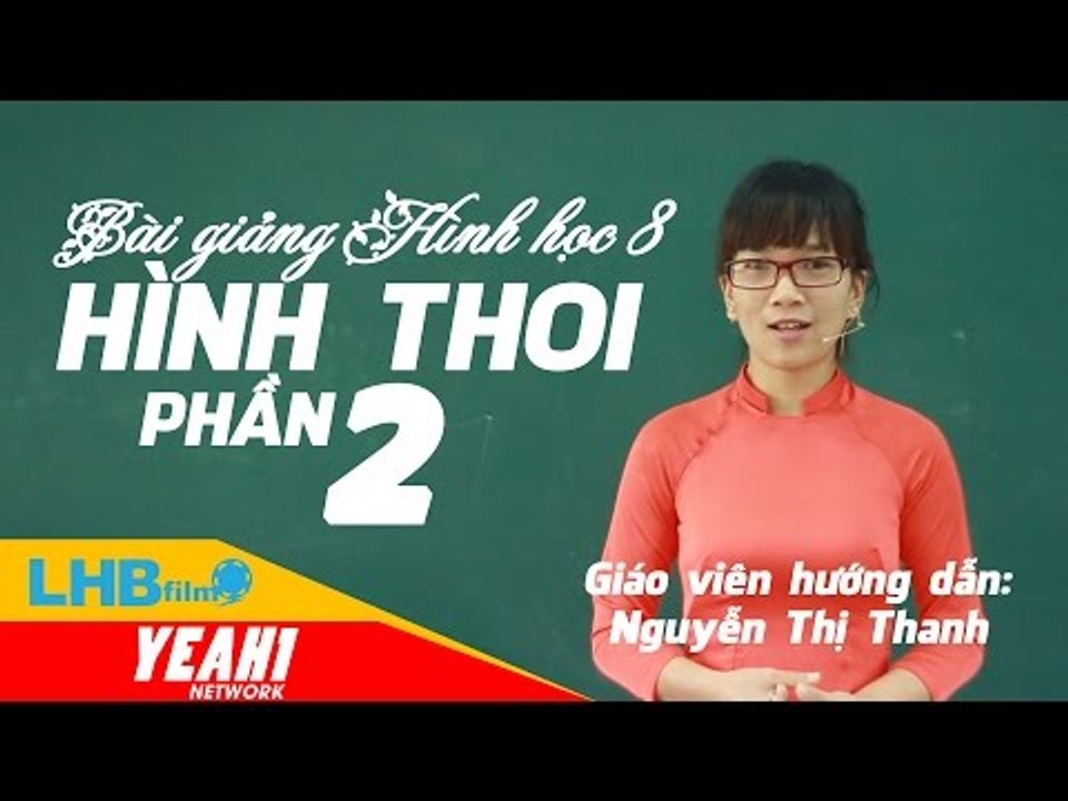 Giải bài tập  hình học 8 | bài giảng hình thoi phần 2 - lhb online schools - online courses