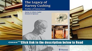 Read The Legacy of Harvey Cushing: Profiles of Patient Care PDF Popular Collection