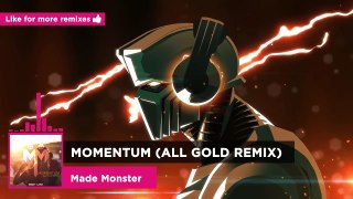 Made Monster - Momentum (All Gold Remix) - Ninety9Lives Release