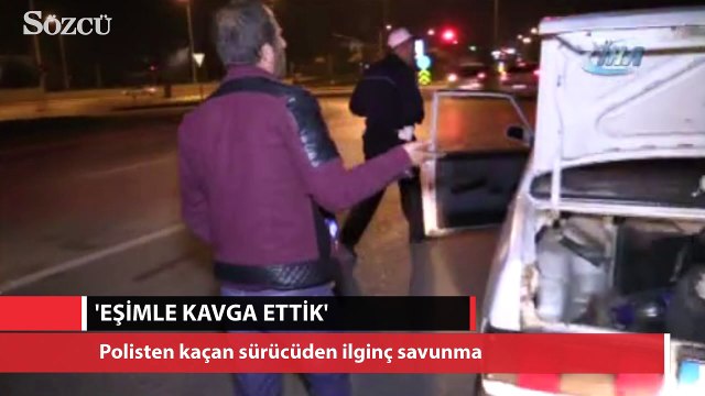 Polisten kaçan sürücüden ilginç savunma