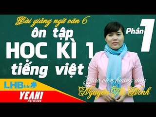 Hướng dẫn làm văn | ôn tập tiếng việt lớp 6 học kì 1 phần 1 - lhb online schools - online courses