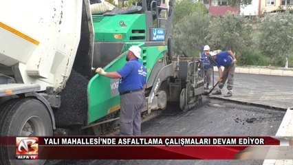 Yalı Mahallesi’nde Asfaltlama Çalışmaları Devam Ediyor