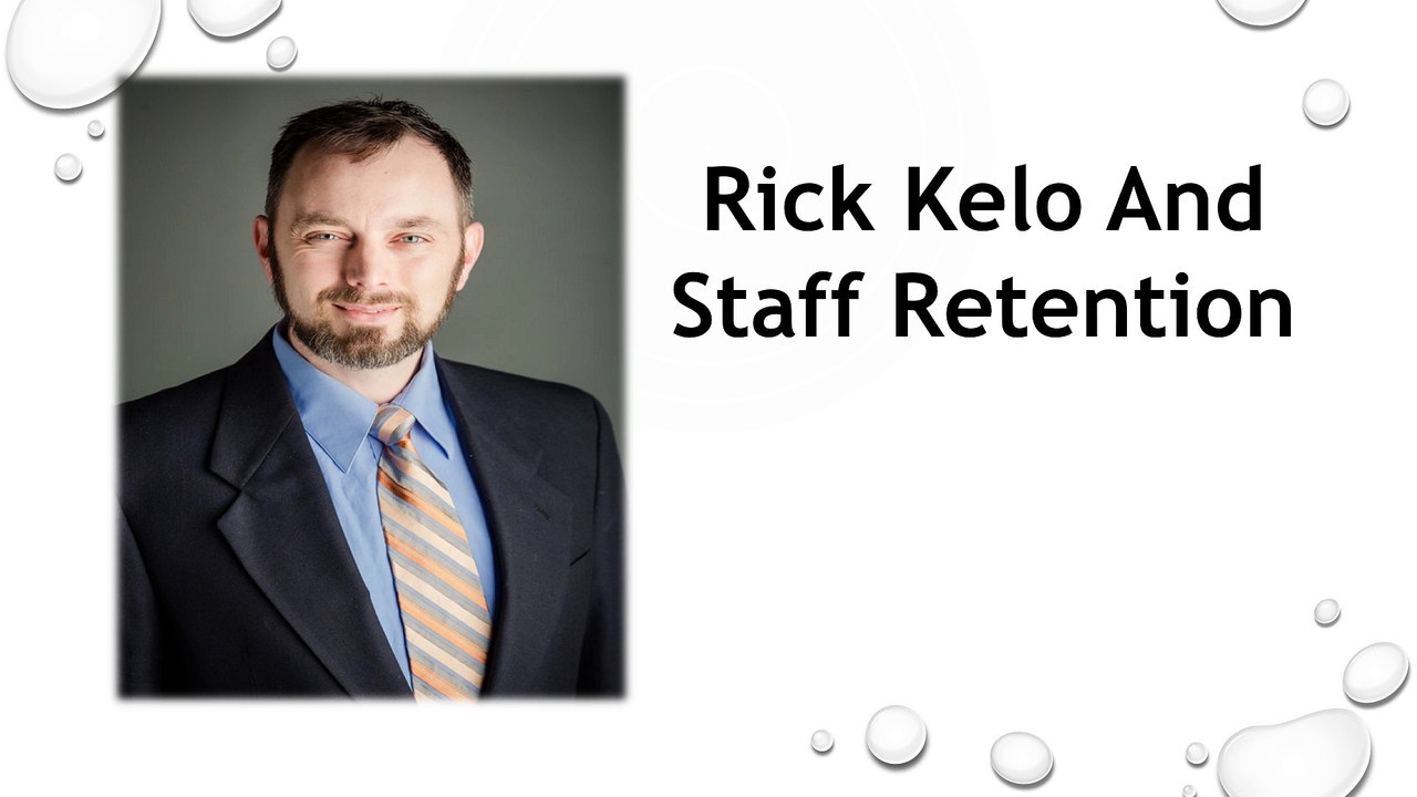 Rick Kelo And Staff Retention
