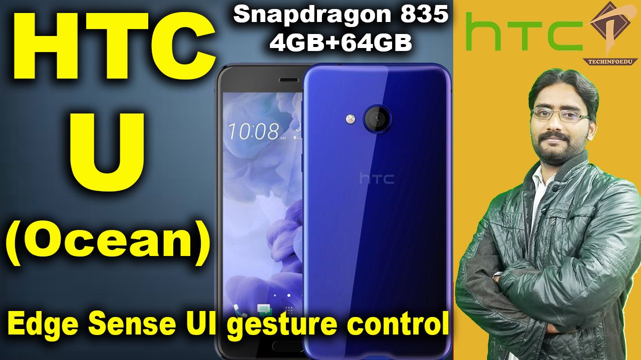 HTC U (Ocean) with Snapdragon 835 and Edge Sense UI gesture control Leaked !!!