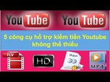 5 công cụ hỗ trợ kiếm tiền Youtube không thể thiếu