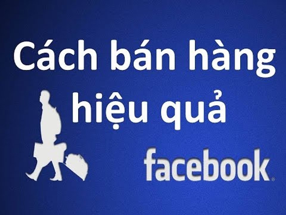 Bán hàng trên Facebook | Hướng dẫn bán hàng trên Facebook phí O đồng phần 2