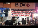 Hôm nay có gì? - Bắt được nghi can cướp 725 triệu đồng từ chi nhánh ngân hàng BIDV tại Huế