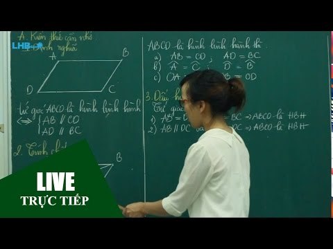Trực tiếp Giải bài tập toán 8 | hình bình hành - bài giảng hình học 8