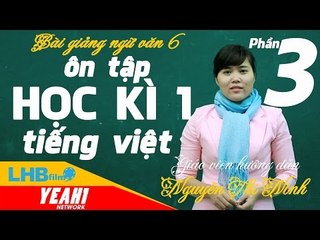Hướng dẫn làm văn | ôn tập tiếng việt lớp 6 học kì 1 phần 3 - lhb online schools - online courses