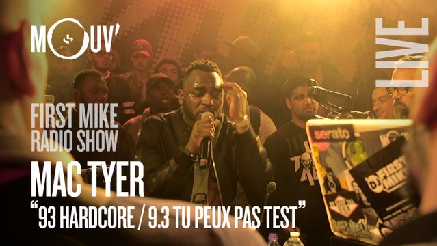 MAC TYER : 93 Hardcore + 9 3 Tu peux pas test @ First Mike Radio Show Live #5