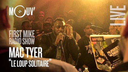 MAC TYER : "Le loup solitaire" @ First Mike Radio Show Live #5