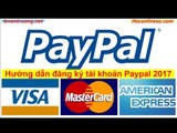 Hướng dẫn kiếm tiền Product launch tập 2|  Hướng dẫn đăng ký tài khoản Paypal 2017