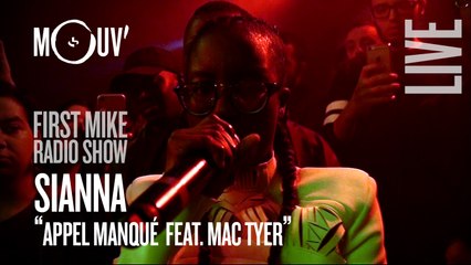 SIANNA ft. MAC TYER : "Appel manqué" @ First Mike Radio Show Live #5
