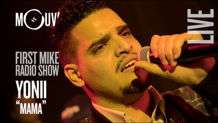 YONII : "Mama" @ First Mike Radio Show Live #5