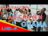 LHB online Dân sài gòn tám chuyện obama sang thăm Việt Nam tám chuyện thế giới