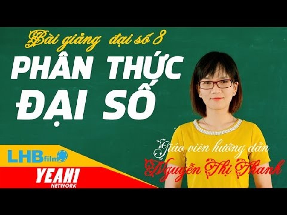 Giải bài tập đại số 8 | phân thức đại số (bản đầy đủ) - lhb online schools - online courses