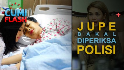 Jupe Bakal Diperiksa Polisi - CumiFlash 05 April 2017