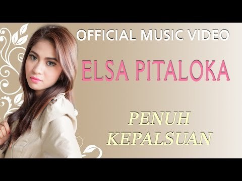 Elsa Pitaloka - Penuh Kepalsuan [Official Music Video HD]