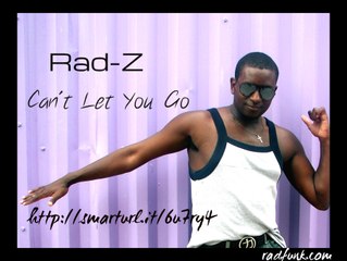 Rad-Z-I cant let you go (Offical Music Video)