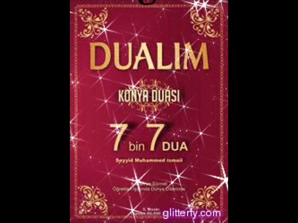Konya ve Duası, ne demek? Seyyid Muhammed İsmail, Dualım Konya Duası 7bin7 dua kitabının yazarı