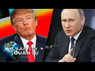 Tin Quân Sự - Trump : Những Kẻ Ngu Mới Phản Đối Quan Hệ Mỹ Nga Tốt Lên | Hợp Tác Quân Sự