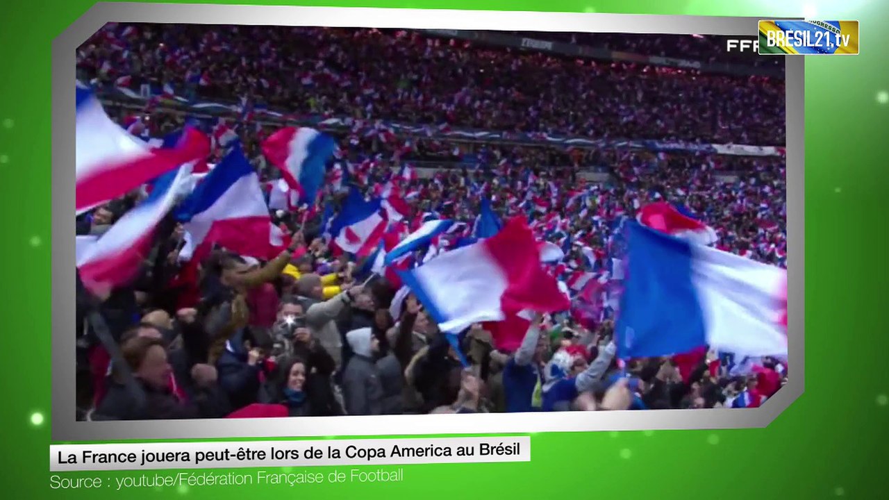 La France jouera peut-être lors de la Copa America au Brésil