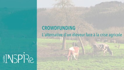 Crowdfunding, l'alternative d'un éleveur face à la crise agricole - Inspire