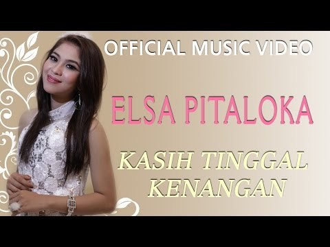 Elsa Pitaloka - Kasih Tinggal Kenangan [Official Music Video HD]