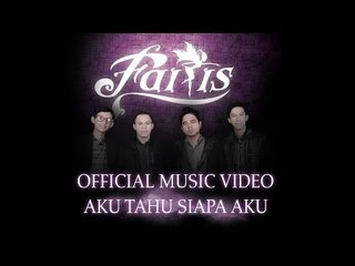 Fairis Band - Aku Tahu Siapa Aku [Official Music Video HD]