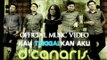 D'Canaris Band - Kau Tinggalkanku [Official Music Video HD]