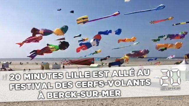 20 Minutes Lille est allé au festival de Cerfs-Volants à Berck-sur-Mer